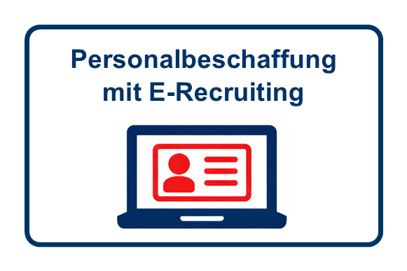 Anwenderhinweise zur Personalbeschaffung mit E-Recruiting